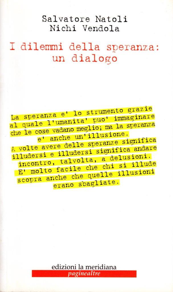 I dilemmi della speranza: un dialogo (dedica di Nichi Vendola)