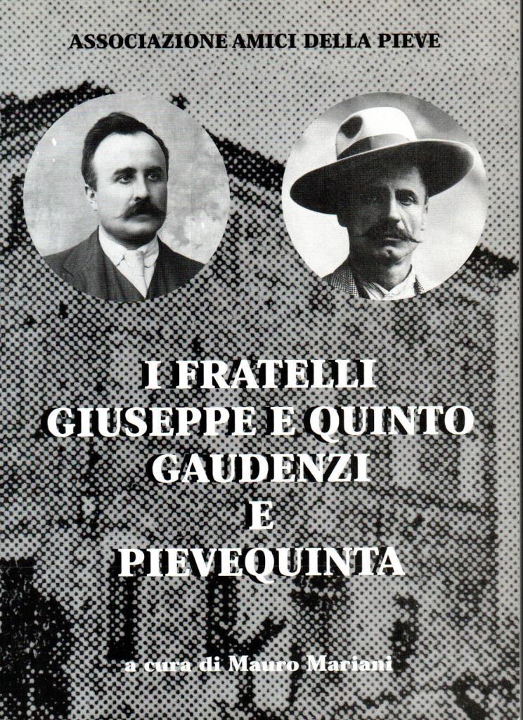 I fratelli Giuseppe e Quinto Gaudenzi e Pievequinta
