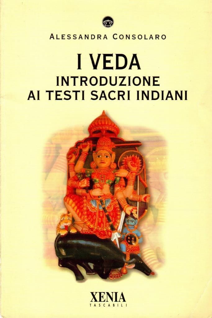 I Veda. Itroduzione ai testi sacri indiani