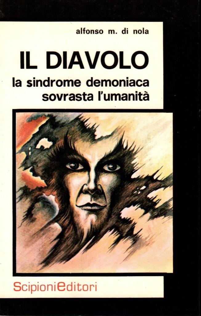 Il diavolo. La sindrome demoniaca sovrasta l'umanità