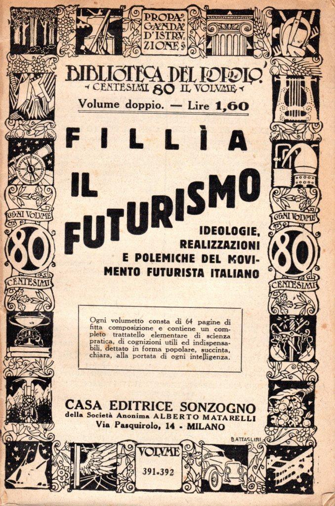 Il futurismo. Ideologie, realizzazioni e polemiche del movimento futurista italiano