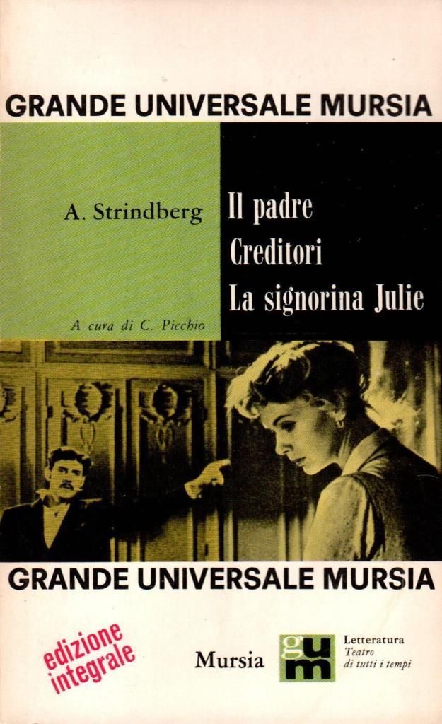Il padre - Creditori - La signorina Julie