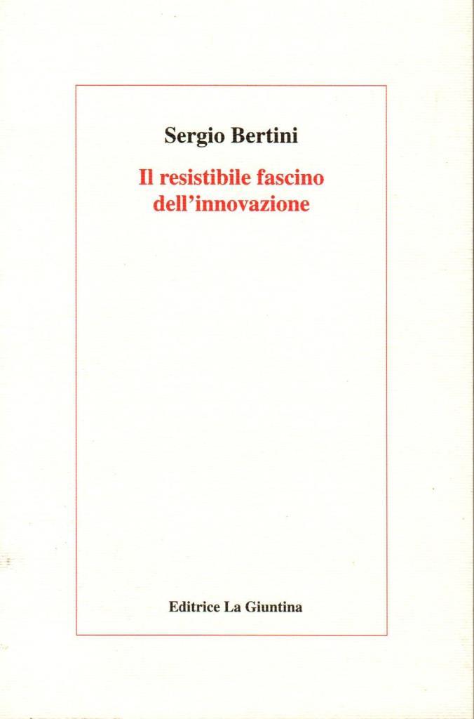Il resistibile fascino dell'innovazione