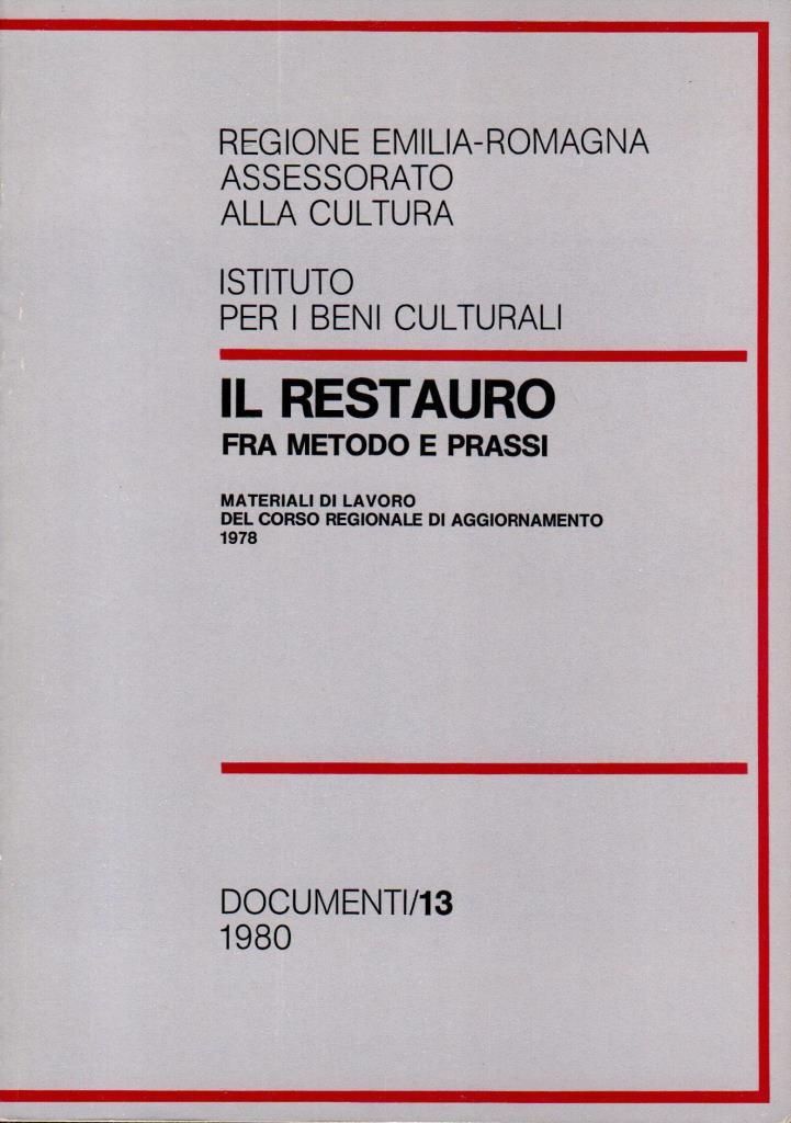 Il restauro. Fra metodo e prassi