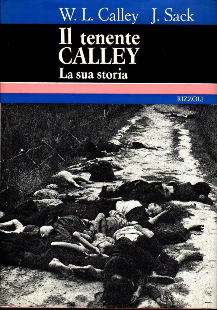 Il tenente Calley. La sua storia