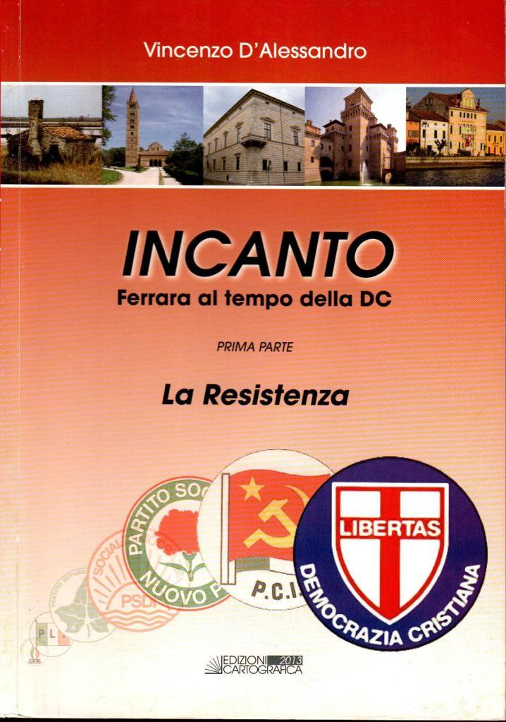 Incanto. Ferrara al tempo della DC