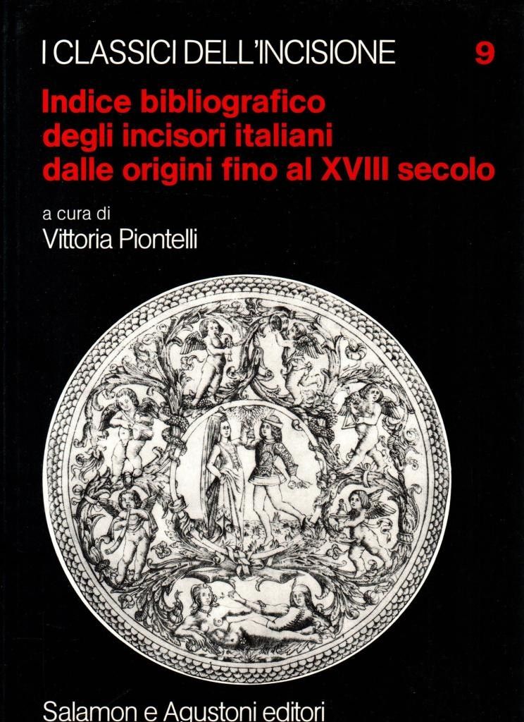 Indice bibliografico degli incisori italiani dalle origini fino al XVIII …