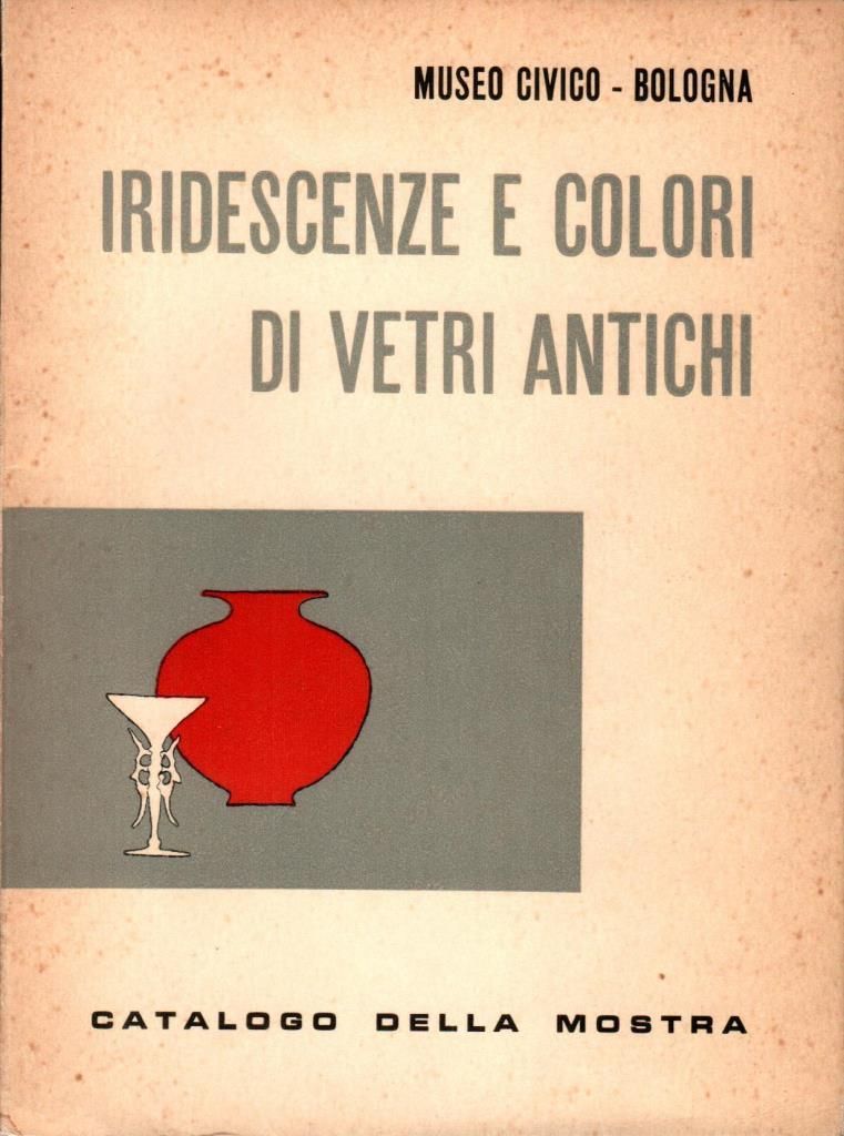 Iridescenze e colori di vetri antichi
