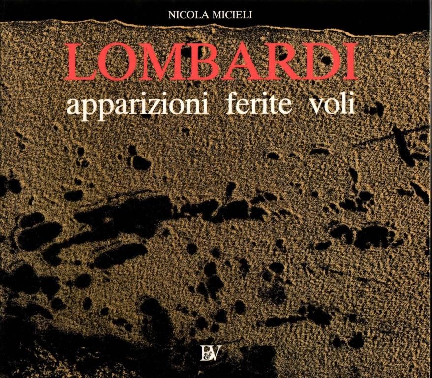 Ivo Lombardi. Apparizioni ferite voli