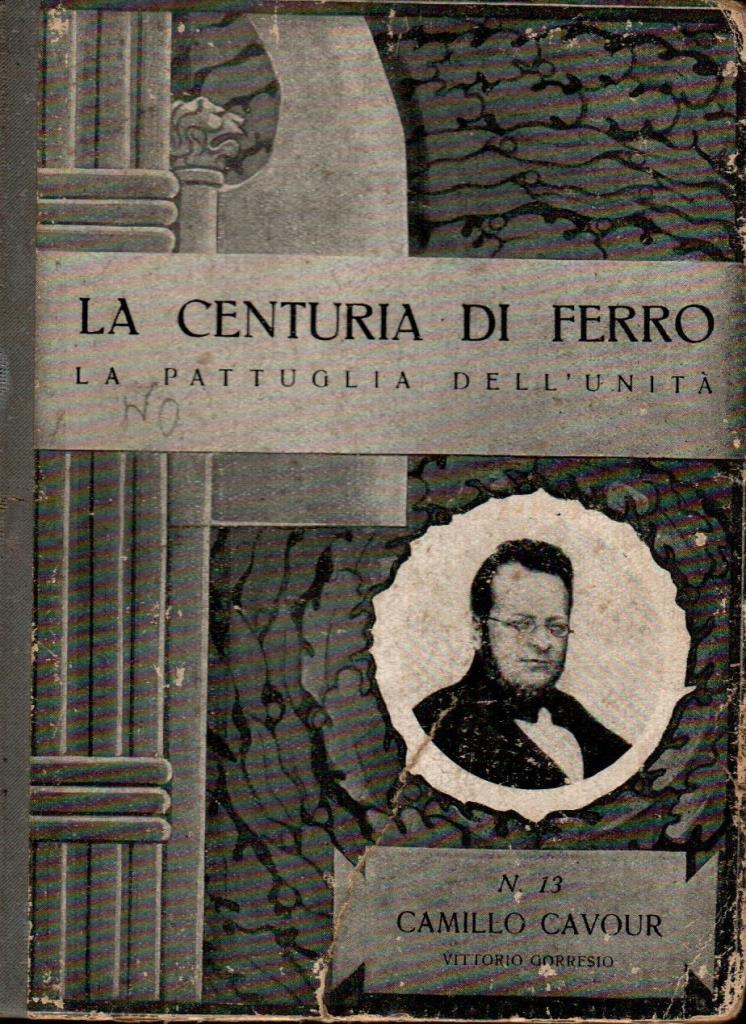 La centuria di ferro. Camillo Cavour