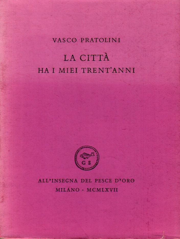 La citt‡ ha i miei trent'anni