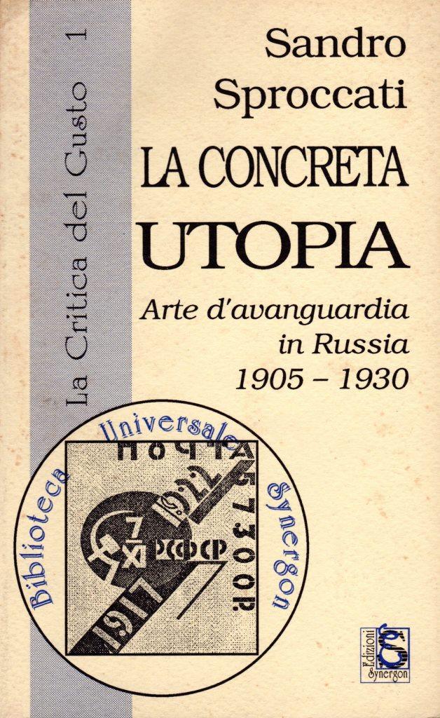 La concreta utopia. Arte d'avanguardia in Russia 1905-1930