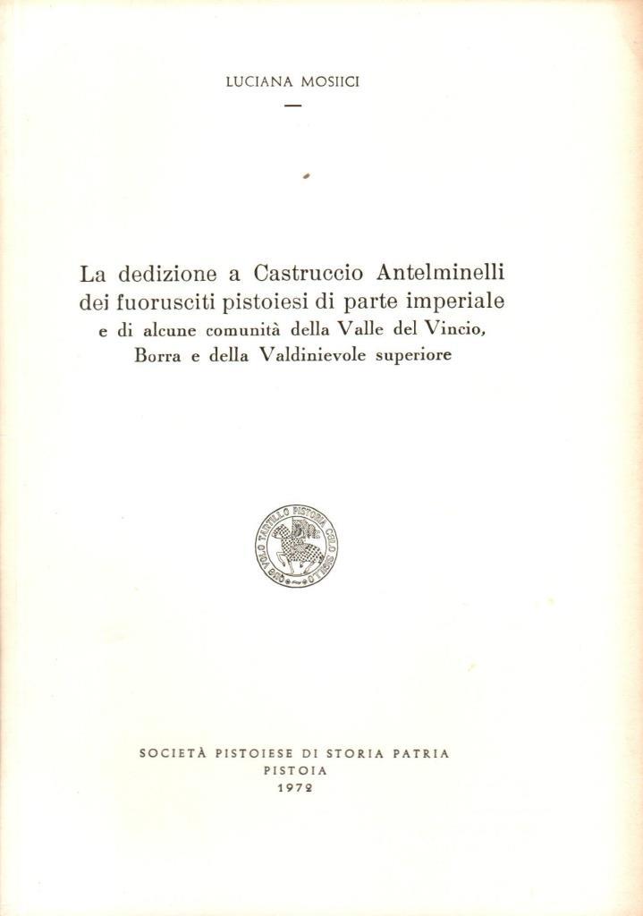 La dedizione a Castruccio Antelminelli dei fuoriusciti pistoiesi di parte …