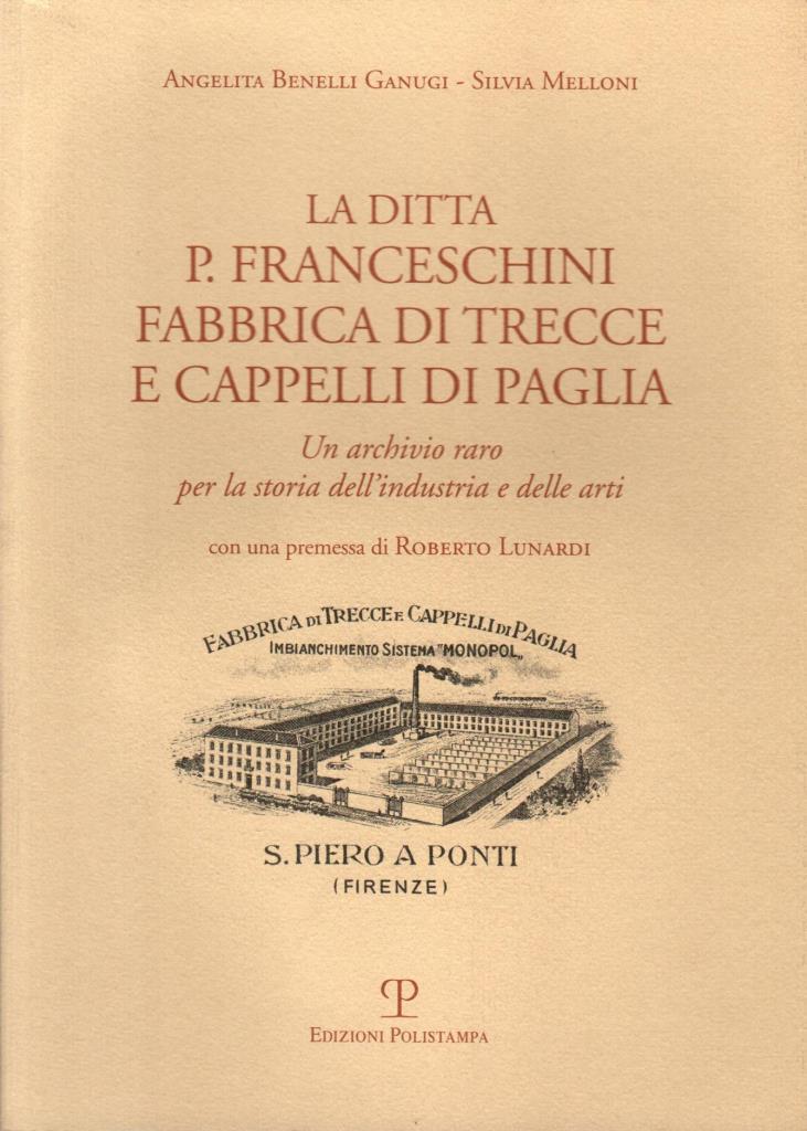 La ditta P. Franceschini fabbrica di trecce e cappelli di …
