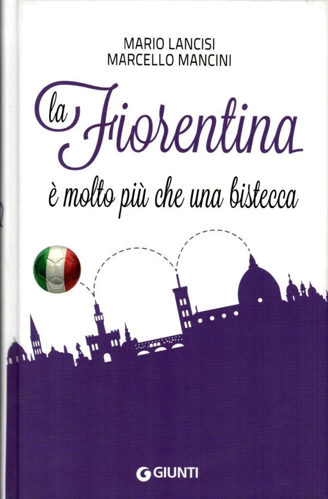 La Fiorentina Ë molto pi˘ che una bistecca