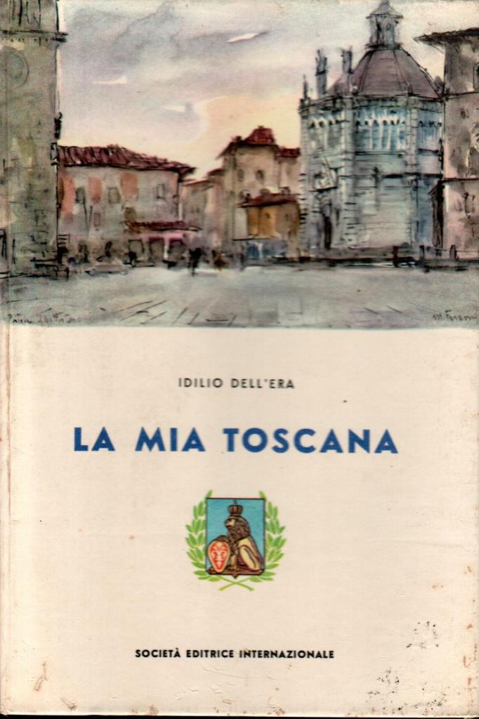 La mia Toscana