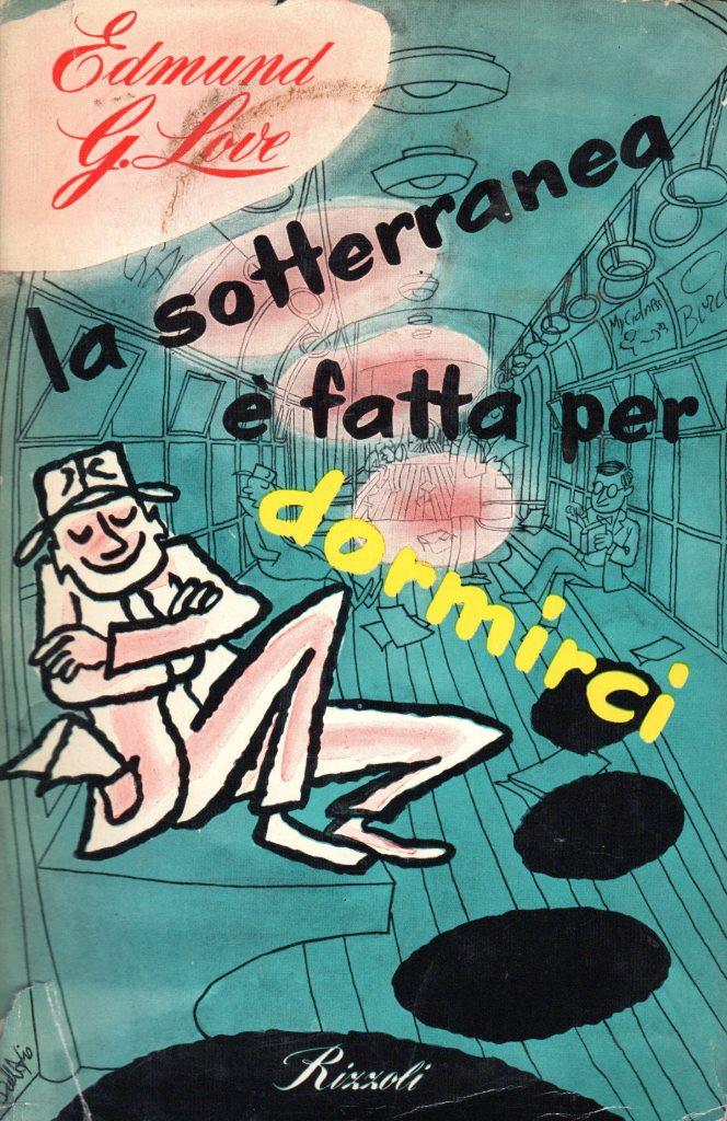 La sotterranea Ë fatta per dormirci