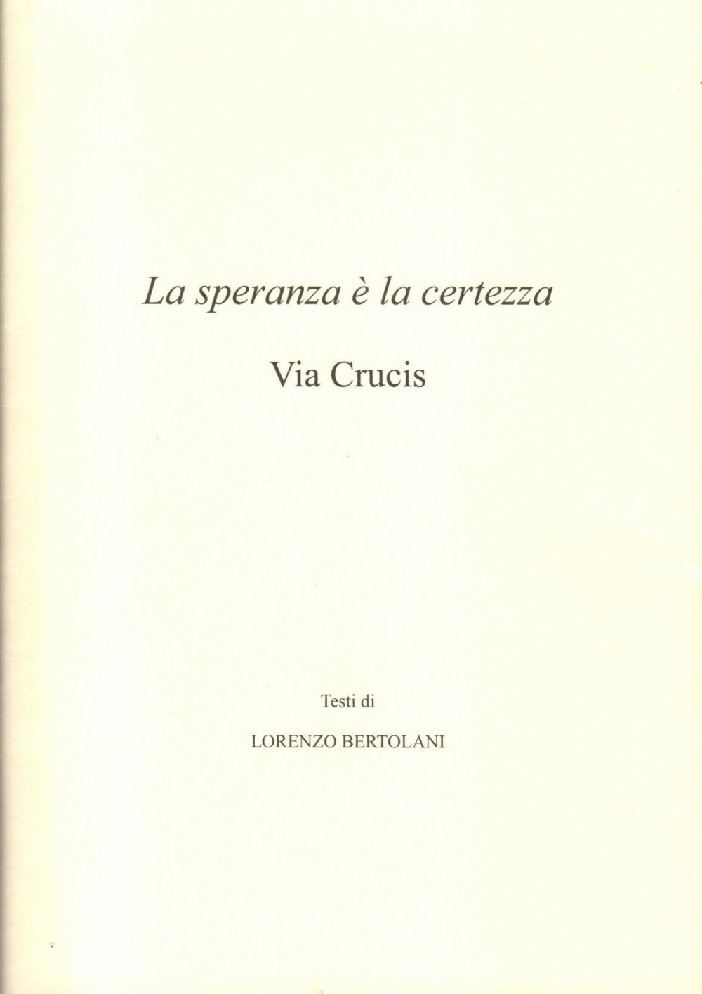 La speranza è la certezzal Via Crucis