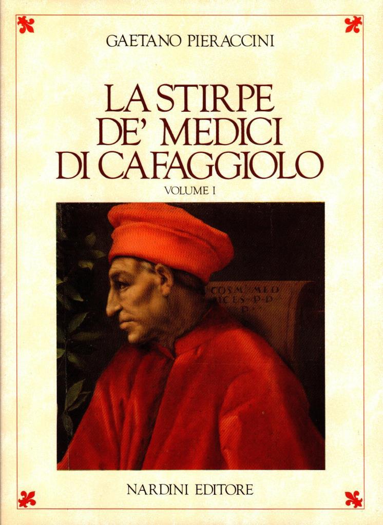La stirpe de'Medici di Cafaggiolo. Vol. 1-2-3