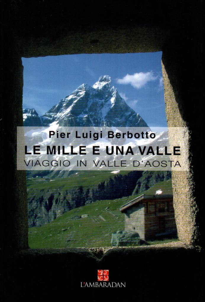 Le mille e una valle. Viaggio in Valle d'Aosta