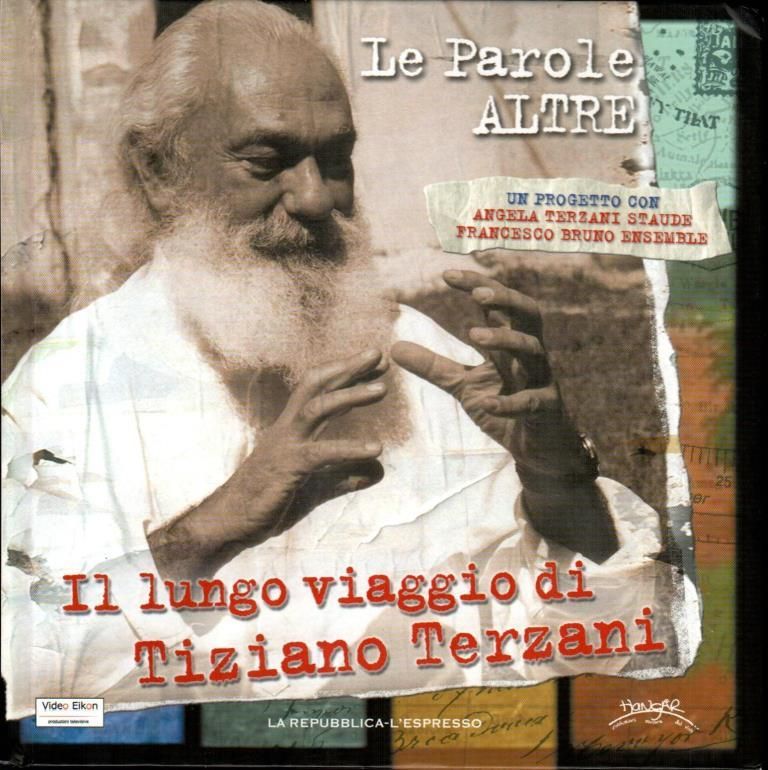 Le Parole altre. Il lungo viaggio di Tiziano Terzani