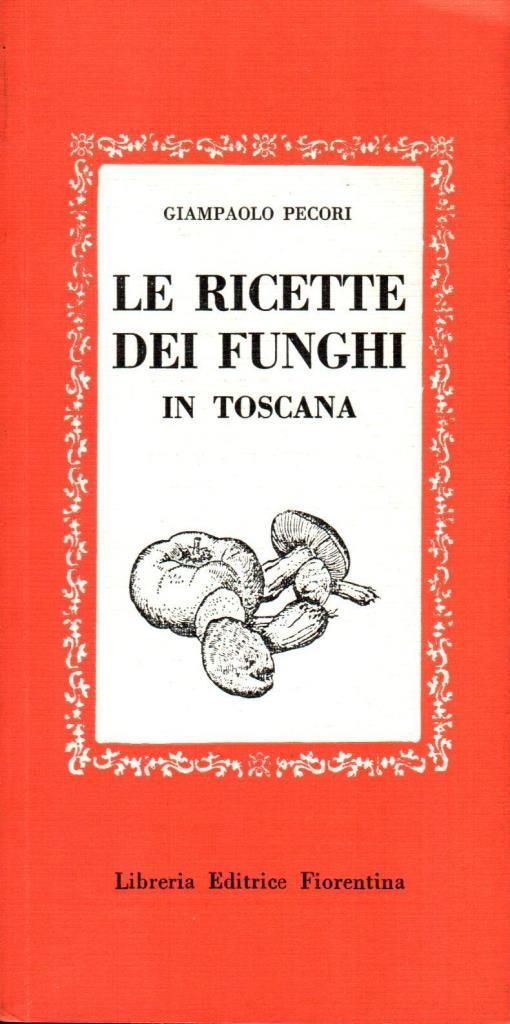 Le ricette dei funghi in Toscana