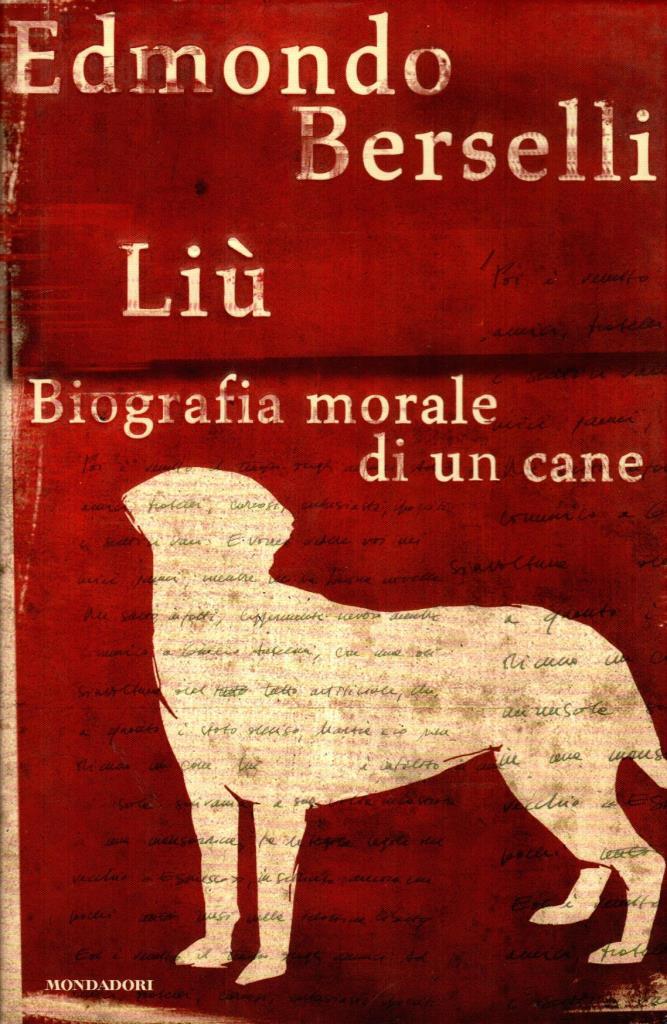 Liù. Biografia morale di un cane