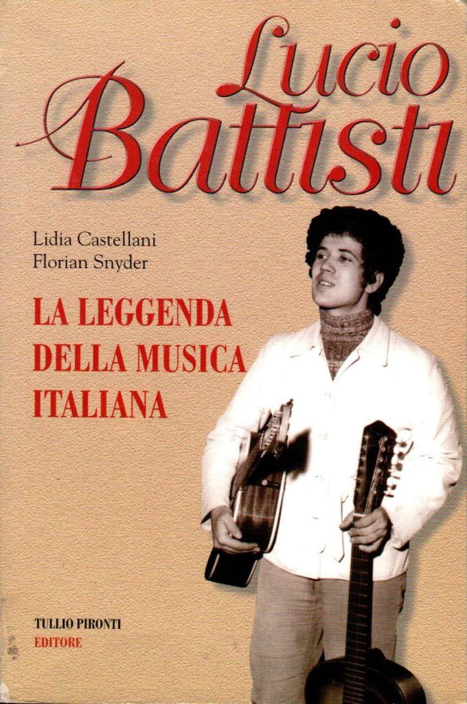 Lucio Battisti. La leggenda della musica italiana