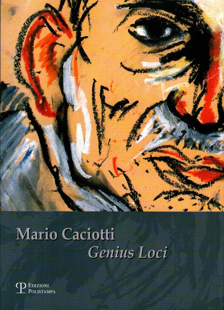 Mario Caciotti. Genius Loci