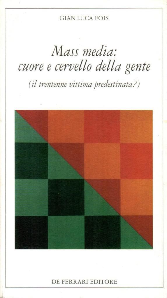 Mass media: cuore e cervello della gente