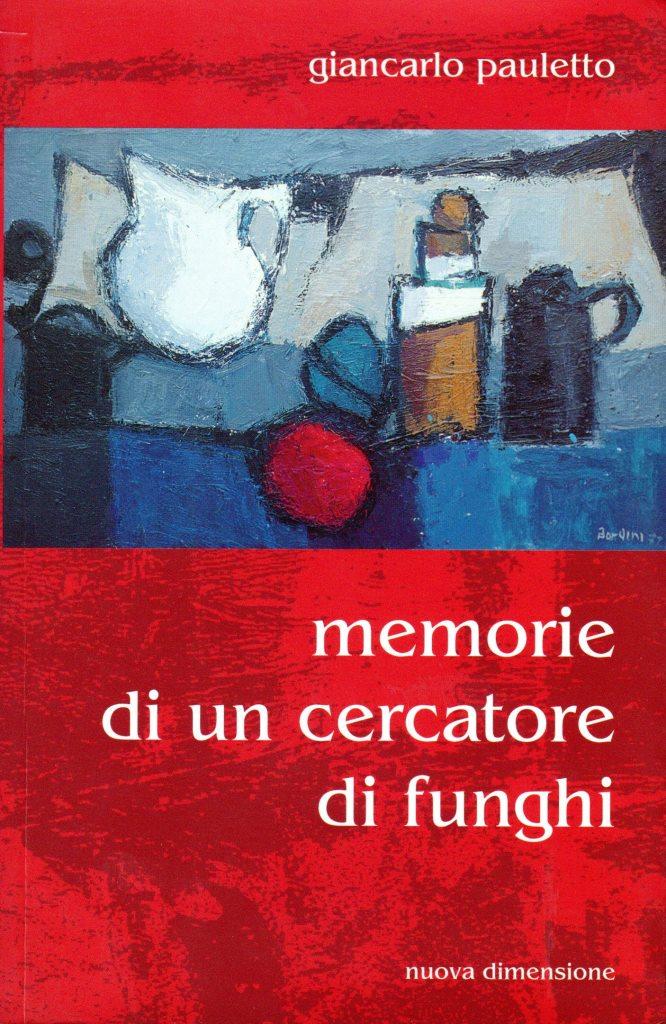 Memorie di un cercatore di funghi