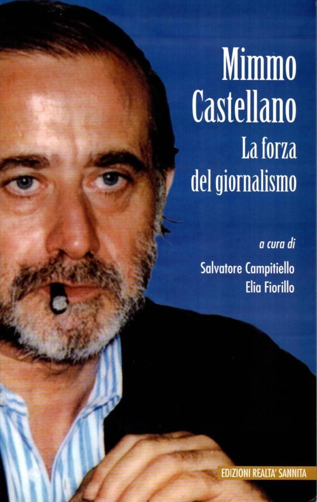 Mimmo Castellano. La forza del giornalismo