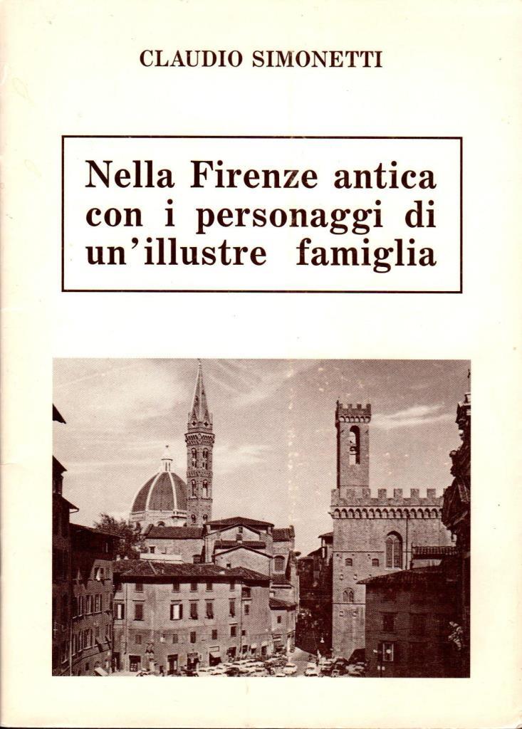 Nella Firenze antica con i personaggi di un'illustre famiglia