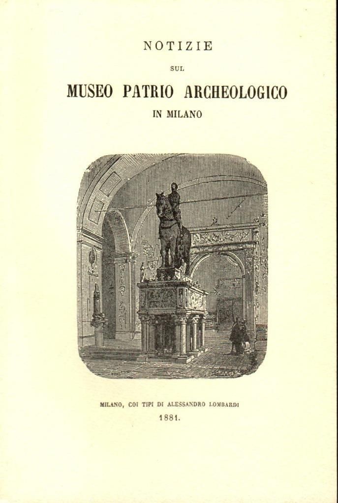Notizie sul Museo Patrio Archeologico in Milano