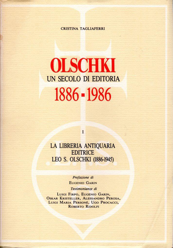 Olschki. Un secolo di editoria 1886-1986 vol I e II