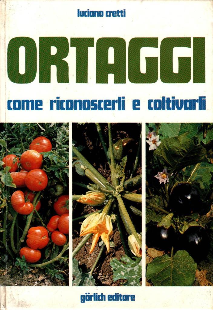 Ortaggi come riconoscerli e coltivarli