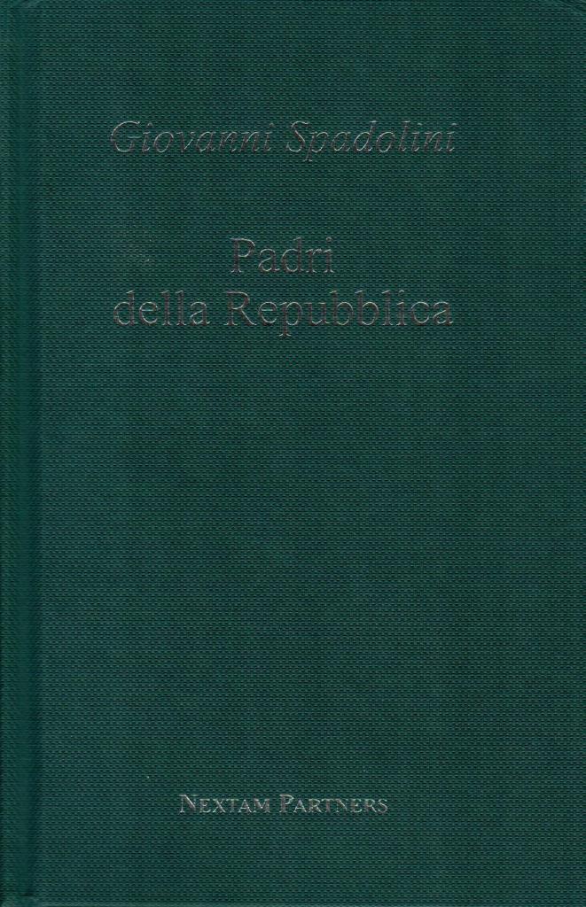 Padri della Repubblica - Gli uomini che fecero l'Italia