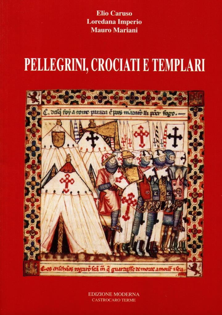 Pellegrini crociati e templari