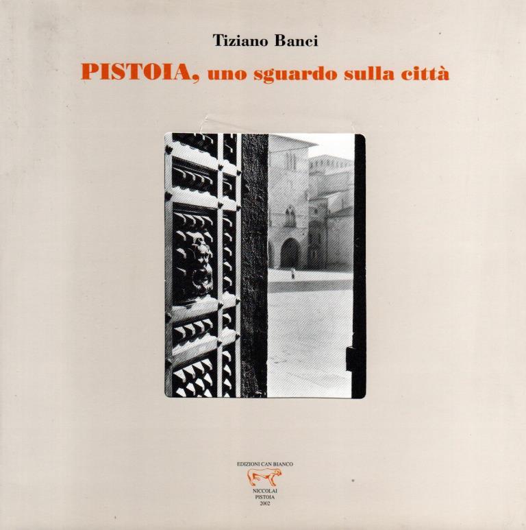 Pistoia, uno sguardo sulla citt‡