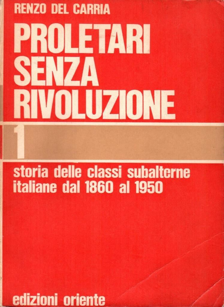 Proletari senza rivoluzione. Vol. 1-2