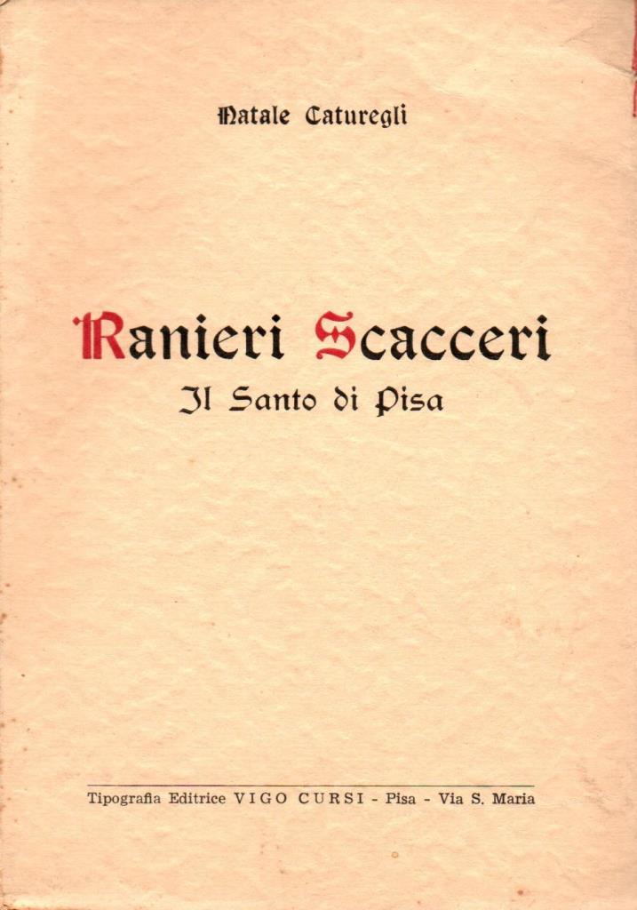 Ranieri Scacceri. Il Santo di Pisa