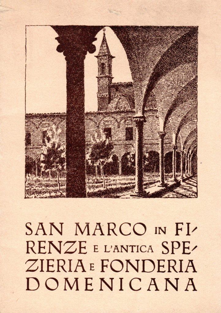 San Marco in Firenze e l'antica spezieria e fonderia Domenicana