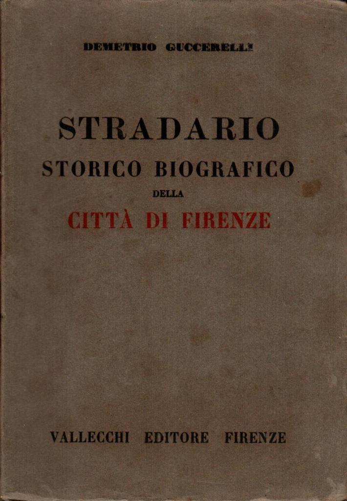 Stradario storico biografico della citt‡ di Firenze