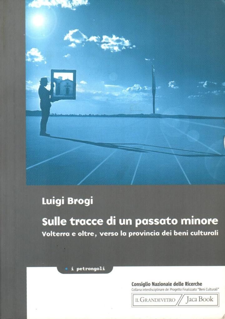 Sulle tracce di un passato minore