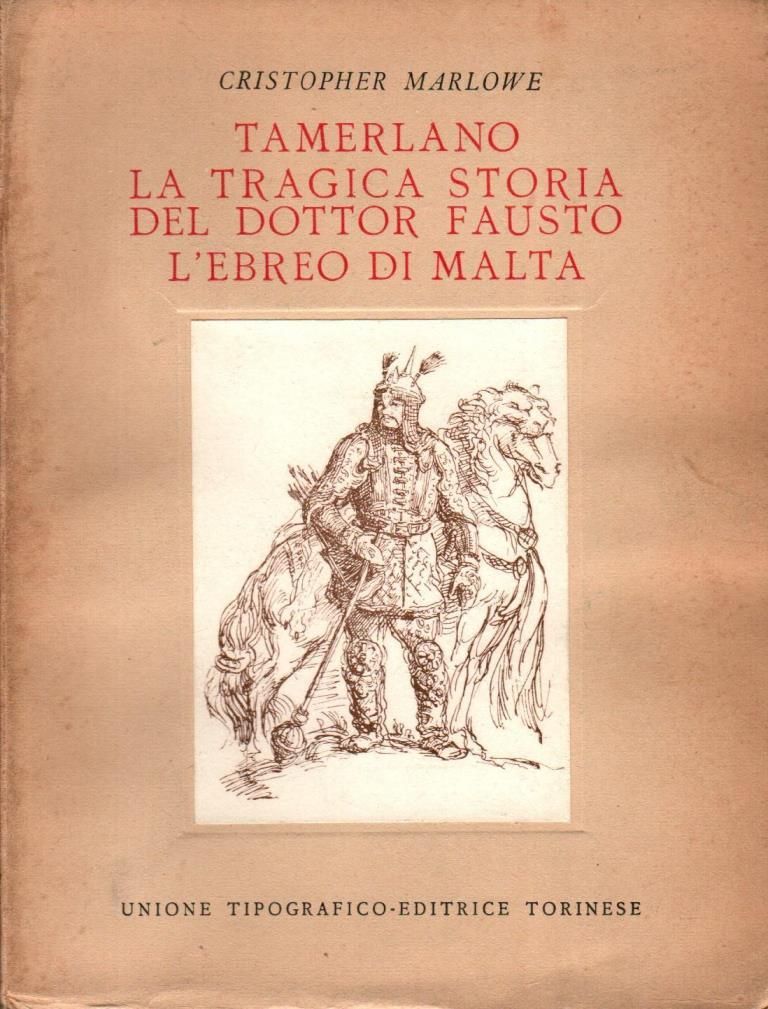Tamerlano la tragica storia del dottor Fausto l'ebreo di Malta