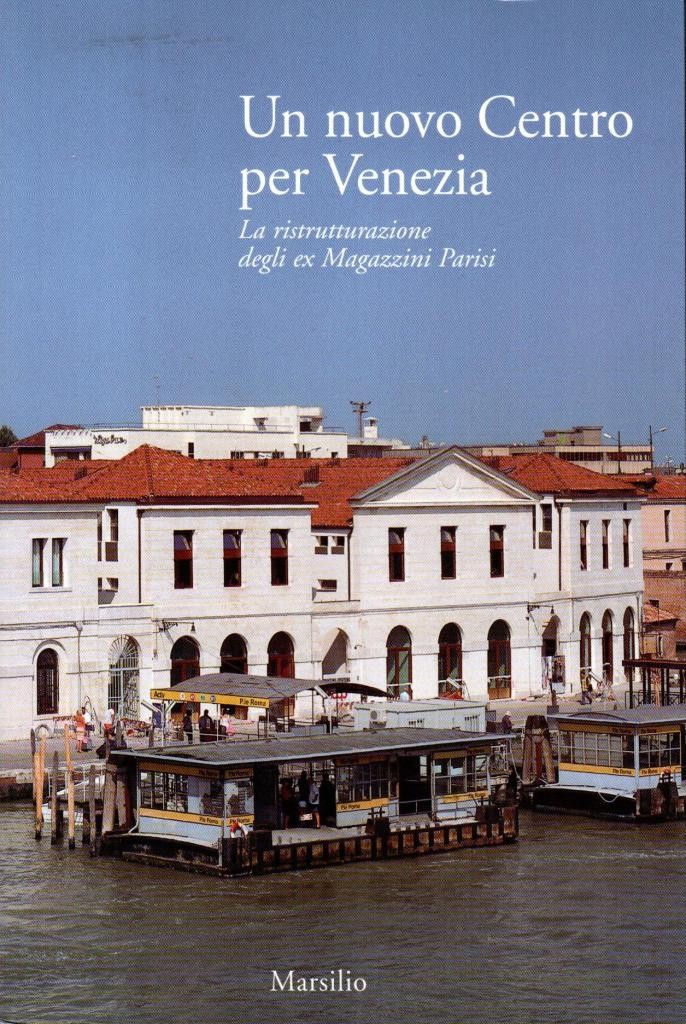 Un nuovo centro per Venezia