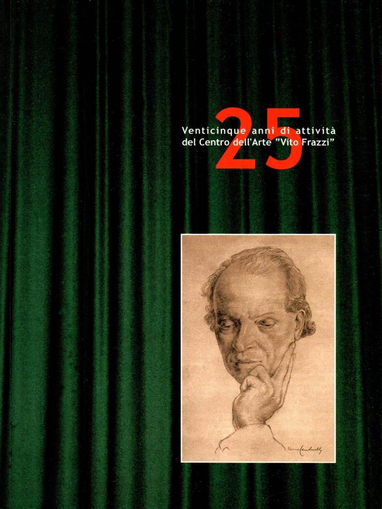 Venticinque anni di attivit‡ del Centro dell'Arte "Vito Frazzi"