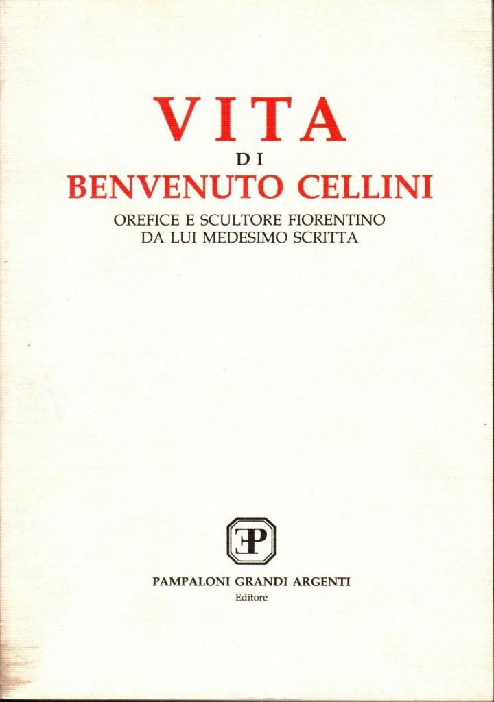 Vita di Benvenuto Cellini