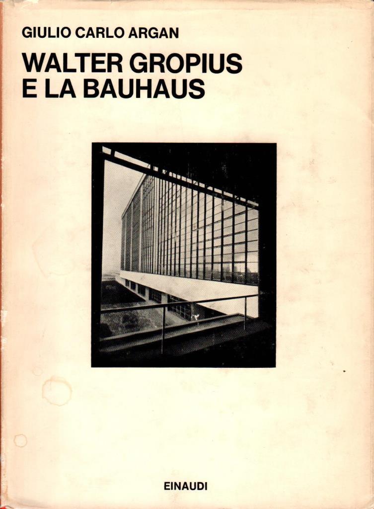 Walter Gropius e la Bauhaus