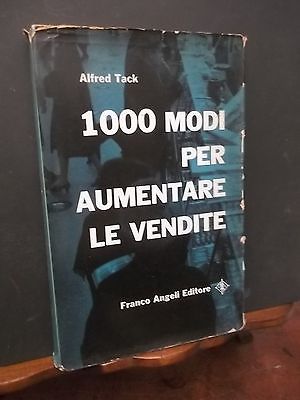 1000 MODI PER AUMENTARE LE VENDITE ALFRED TACK 1964ANGELI ED. …